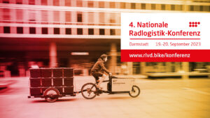 Dringender Bedarf für mehr Radlogistik auf der letzten Meile: Die 4. Nationale Radlogistik-Konferenz zeigt, was möglich ist